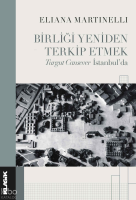 Birliği Yeniden Terkip Etmek;Turgut Cansever İstanbul’da