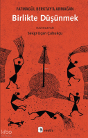 Birlikte Düşünmek;Fatmagül Berktay’a Armağan