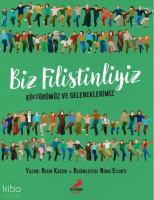 Biz Filistinliyiz;Kültürümüz Ve Geleneklerimiz