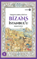 Bizans İstanbul'u; Yabancıların Gözüyle