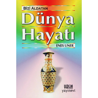 Bizi Aldatan Dünya Hayatı