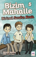 Bizim Mahalle 5;Birinci Sınıfın Kralı
