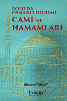 Bolu'da Osmanlı Dönemi Cami ve Hamamları