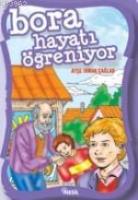 Bora Hayatı Öğreniyor