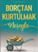 Borçtan Kurtulmak Neşeyle