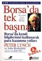 Borsada Tek Başına; Borsada Kendi Bilgilerinizi Kullanarak Para Kazanma Yolları
