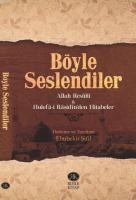 Böyle Seslendiler; Allah Rasulü ve Hulefa-i Raşidin'den Hitabeler