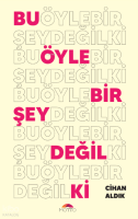 Bu Öyle Bir Şey Değil Ki