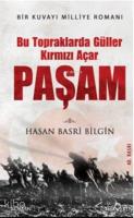Bu Topraklarda Güller Kırmızı Açar Paşam
