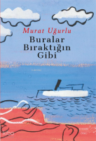 Buralar Bıraktığın  Gibi