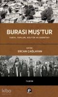 Burası Muş'tur; Tarih, Toplum, Kültür ve Edebiyat