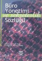 Büro Yönetimi ve Sekreterlik Sözlüğü