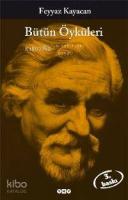 Bütün Öyküleri - Feyyaz Kayacan