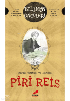 Büyük Haritacı ve Denizci: Pîrî Reis