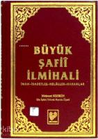 Büyük Şafiî İlmihali; İman - İbadetler - Helâller - Haramlar (büyük boy, şamua kâğıt, ciltli)