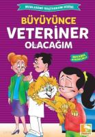 Büyüyünce Veteriner Olacağım