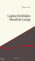 Çağdaş Kötülüğün Metafizik Çanağı
