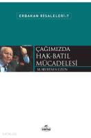 Çağımızda Hak-Batıl Mücadelesi; Erbakan Risaleleri 7