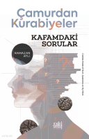Çamurdan Kurabiyeler -Kafamdaki Sorular-