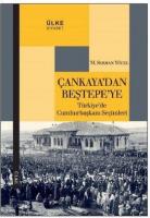 Çankaya'dan Beştepe'ye; Türkiye'de Cumhurbaşkanı Seçimleri