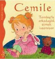 Cemile Tombişle Arkadaşlık Etmek İstemiyor