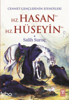 Cennet Gençlerinin Efendileri; Hz. Hasan - Hz. Hüseyin