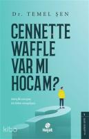 Cennette Waffle Var Mı Hocam?