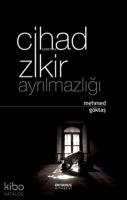 Cihad Zikir Ayrılmazlığı