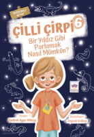 Çilli Çirpi 6 / Bir Yıldız Gibi Parlamak Nasıl Mümkün?