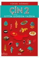 Çin 2 - Gittim Gördüm Yazdım