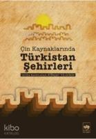Çin Kaynaklarında Türkistan Şehirleri