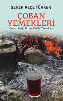 Çoban Yemekleri;Çoban Azığı İkram Ettiği Yemekler