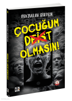 Çocuğum Deist Olmasın!