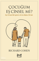 Çocuğum Eş Cinsel mi?;Eş Cinsel Bireylere Anne Baba Olmak