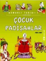 Çocuk Padişahlar (1603-1687); Osmanlı Tarihi, 9+ Yaş