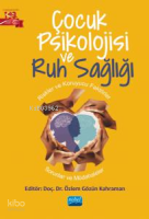 Çocuk Psikolojisi ve Ruh Sağlığı;Riskler ve Koruyucu Faktörler-Sorunlar ve Müdahaleler