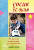 Çocuk ve Oyun; 0-5 Yaş Arası Çocuklar İçin Oyunlar ve Aktiviteler