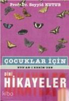 Çocuklar İçin Kur'an-ı Kerimden Dini Hikayeler