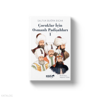Çocuklar İçin Osmanlı Padişahları 1
