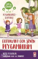 Çocukları Çok Seven Peygamberim - Can ile Canan Peygamberimizi Seviyoruz