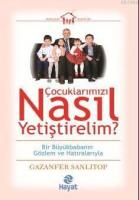 Çocuklarımızı Nasıl Yetiştirelim?