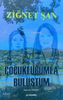 Çocukluğumla Buluştum