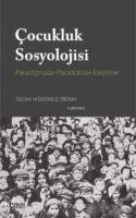 Çocukluk Sosyolojisi (Paradigmalar- Paradokslar-Eleştiriler)