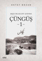Çüngüş 1 ;Arşiv Belgeleri Işığında