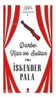 Darbe: Kan ve Sultan - Tiyatro Eserleri 6