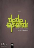 Dede Efendi; Hayatı, Sanatı, Eserleri