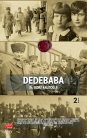 Dedebaba;Başkomutanlık Meydan Muharebesi’nde 2. Ordu Kurmay Başkanı, Haritacı Mirliva Hüseyin Hüsnü Emir (Erkilet) Paşa’nın Yaklaşık Bir Asır Sandıkta Gizli Kalmış Evrakı