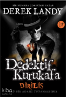 Dedektif Kurukafa Diriliş ;Ölü Bir Adamı Tutamazsınız