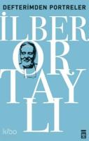 Defterimden Portreler; Tarihten ve Günümüzden