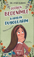 Değięen Bedenimle Karışan Duygularım;"Genç Kız Oluyorum"